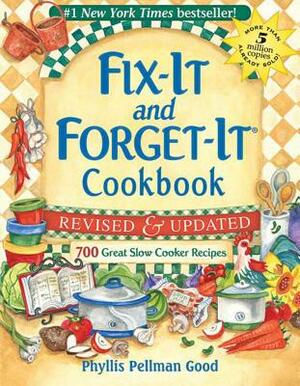 Fix-It and Forget-It Revised and Updated: 700 Great Slow Cooker Recipes by Phyllis Good