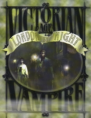 Victorian Age Vampire: London by Night by Adam Tinworth, Chris Hartford