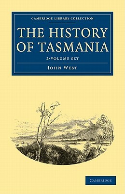 The History of Tasmania - 2 Volume Set by John West
