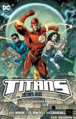 Titans Book 1: Together Forever by Ian Churchill, Judd Winick