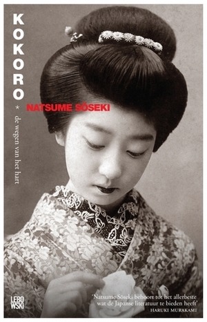 Kokoro: de wegen van het hart by Natsume Sōseki, Luk Van Haute