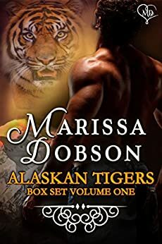 Alaskan Tigers Box Set: Volume One by Marissa Dobson