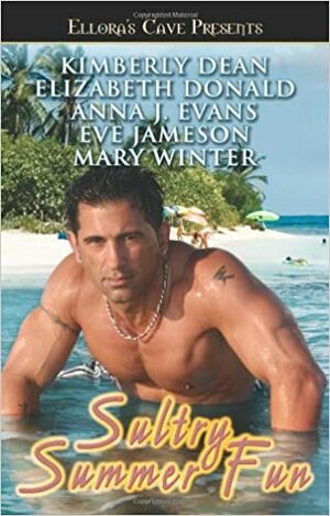 Sultry Summer Fun by Elizabeth Donald, Eve Jameson, Kimberly Dean, Anna J. Evans, Mary Winter