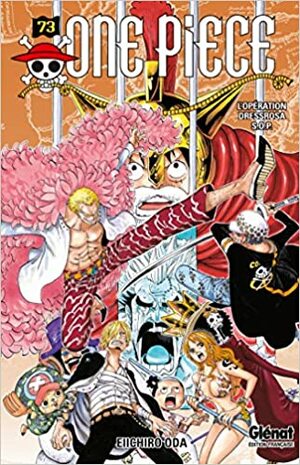 One Piece, Tome 73: L'opération Dressrosa S.O.P. by Eiichiro Oda