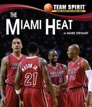 The Miami Heat by Na, Mark Stewart