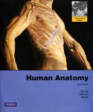 Human Anatomy by Patricia Brady Wilhelm, John Mallatt, Elaine N. Marieb