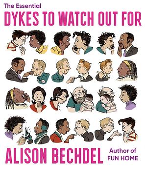 Dykes to Watch Out For by Alison Bechdel