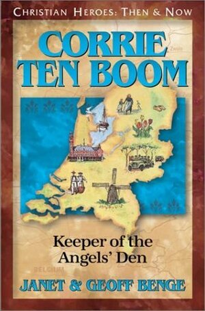 Corrie Ten Boom: Keeper of the Angels' Den by Geoff Benge, Janet Benge