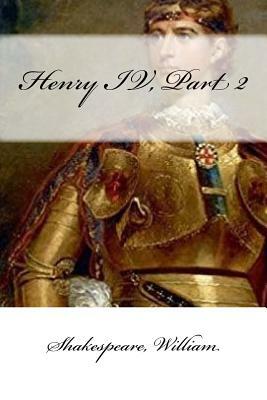 Henry IV, Part 2 by William Shakespeare