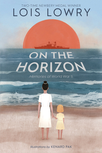 On the Horizon by Lois Lowry, Kenard Pak