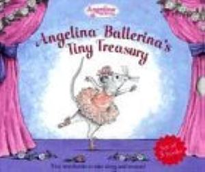 Angelina Ballerina's Tiny Treasury by Katharine Holabird