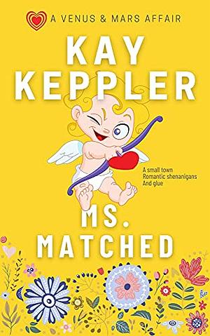 Ms. Matched by Kay Keppler
