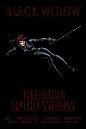 Black Widow: The Sting of the Widow by Roy Thomas, Gary Friedrich, John Buscema, Don Rico, Gene Colan, John Romita Sr., Don Heck, Jim Mooney, Gerry Conway, Stan Lee, Mimi Gold