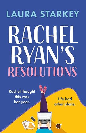 Rachel Ryan's Resolutions by Laura Starkey
