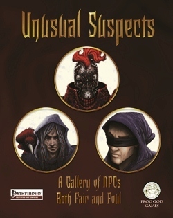 Unusual Suspects: A Gallery of NPCs Both Fair and Foul by Mike Kortes, Adam Daigle, John Ling, Liz Courts, Chris McFann, Dawn Fischer, Greg A. Vaughan, Amber E. Scott, Willie Walsh, Bill Webb, David Schwartz, Greg Oppedisano, Tom Ganz, Hal Maclean, James MacKenzie, Charles A. Wright