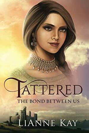 Tattered by LiAnne Kay