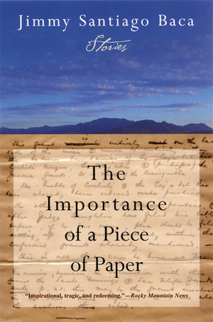 The Importance of a Piece of Paper by Jimmy Santiago Baca