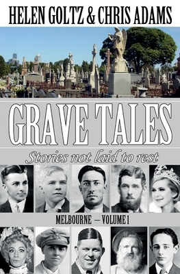 Grave Tales: Melbourne Vol.1 by Helen Goltz, Chris Adams