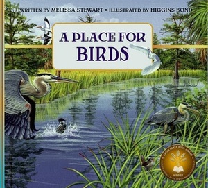 A Place for Birds by Melissa Stewart, Higgins Bond