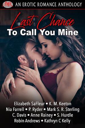 Last Chance To Call You Mine by Elizabeth SaFleur