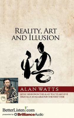 Reality, Art and Illusion by Alan Watts