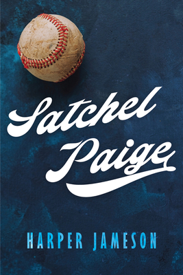 Satchel Paige by Harper H. Jameson