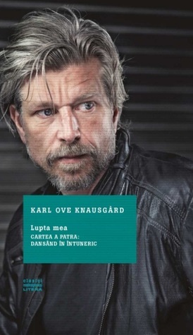 Lupta mea. Cartea a patra: Dansând în întuneric by Karl Ove Knausgård