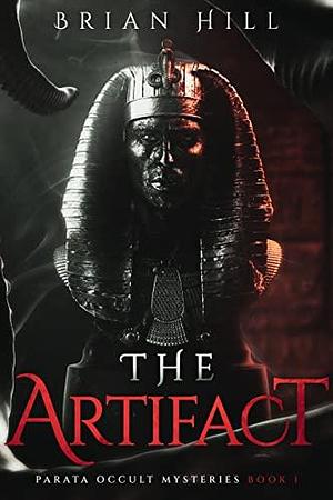 The Artifact by Brian Hill, Brian Hill