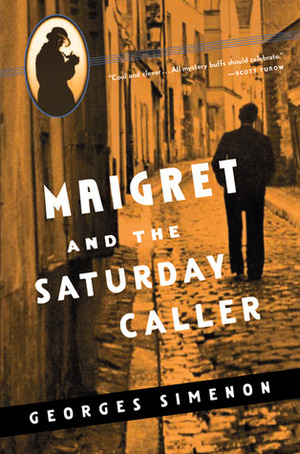 Maigret and the Saturday Caller by Tony White (3), Georges Simenon