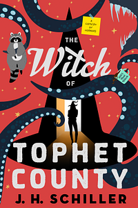 The Witch of Tophet County by J. H. Schiller