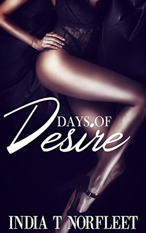 Days of Desire by India T. Norfleet