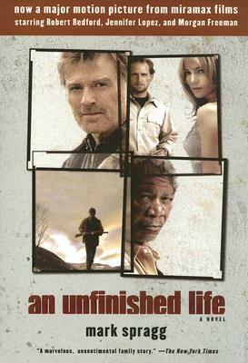 An Unfinished Life by Mark Spragg