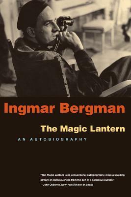 The Magic Lantern: An Autobiography by Ingmar Bergman