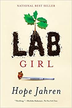 Laboritüdruk: lugu puudest, teadusest ja armastusest by Hope Jahren