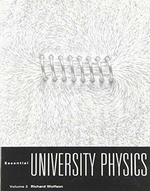 Essential University Physics, Volume 2 by Richard Wolfson