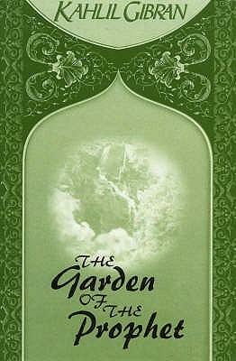 The Garden Of The Prophet by Kahlil Gibran