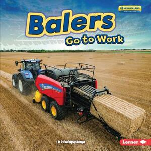 Balers Go to Work by Emma Carlson Berne