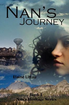 Nan's Journey: Nan's Heritage Series by Elaine Littau