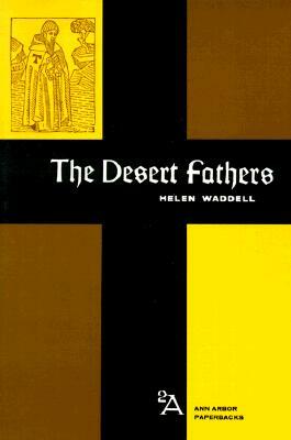 The Desert Fathers by Helen Waddell