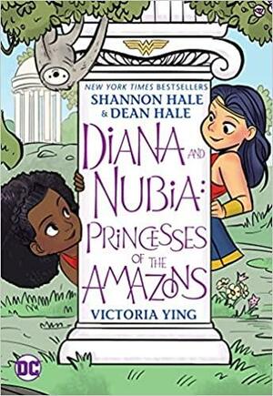 Diana and Nubia: Princesses of the Amazons by Shannon Hale, Dean Hale