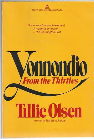 Yonnondio by Tillie Olsen, Tillie Olsen