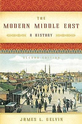 The Modern Middle East: A History by James L. Gelvin