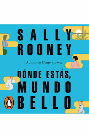 Dónde estás, mundo bello by Sally Rooney