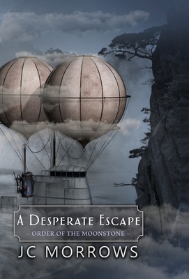 A Desperate Escape by Jc Morrows