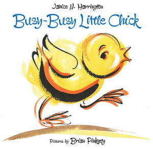 Busy-Busy Little Chick by Janice N. Harrington, Brian Pinkney