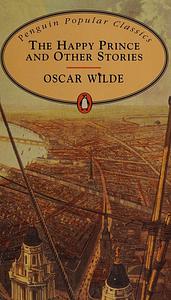 The Happy Prince and Other Tales by Oscar Wilde