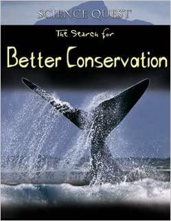 The Search for Better Conservation by Carol Ballard