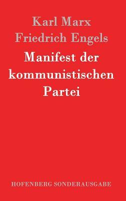 Manifest der kommunistischen Partei by Karl Marx, Friedrich Engels