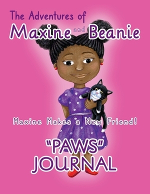 The Adventures of Maxine and Beanie PAWS Journal by Karolyn Denson Landrieux