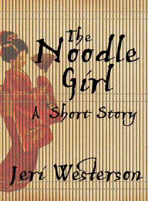 The Noodle Girl by Jeri Westerson